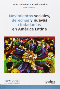 Movimientos Sociales, Derechos, Política Y Ciudadanías En América Latina