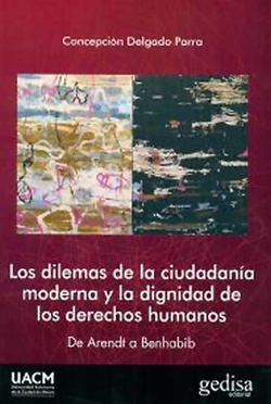 Los dilemas de la ciudadanía moderna y la dignidad de los derechos humanos