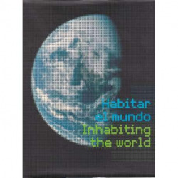 Habitar el mundo = Inhabiling the world