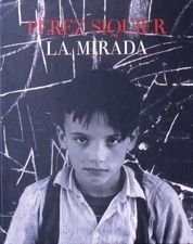 Perez Siquier. La mirada