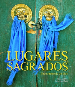 Lugares Sagrados. En nombre de un dios.