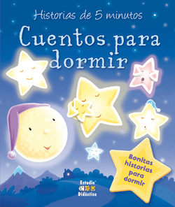 Cuentos para ir a dormir. Historias de 5 minutos