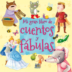 Mi gran libro de cuentos y fábulas