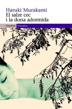 El salze cec i la dona adormida