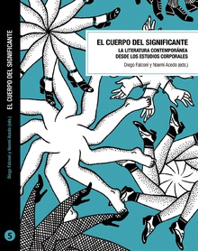 El cuerpo del significante. La literatura contemporánea desde las teorías corporales