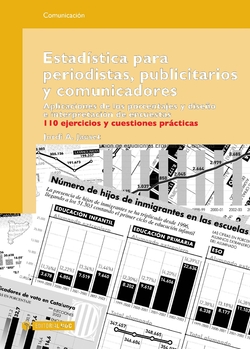 Estadística para periodistas, publicitarios y comunicadores. Aplicaciones de los porcentajes y diseñ