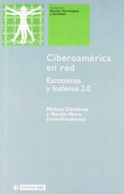 Ciberoamérica en red. Escotomas y fosfenos 2.0