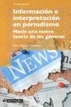 Información e interpretación en periodismo. Hacia una nueva teoría de los géneros