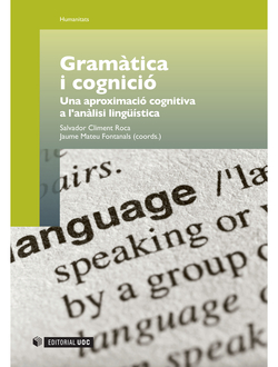 Gramática i cognició. Una aproximació cognitiva a l'análisi lingüística