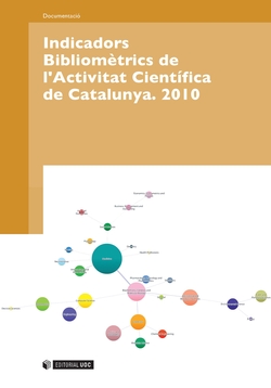 Indicadors Bibliométrics de l'Activitat Científica de Catalunya. 2010