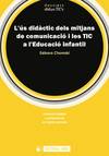LÆús didáctic dels mitjans de comunicació i les TIC a lÆEducació infantil