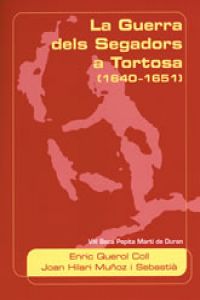 La Guerra dels Segadors a Tortosa (1640-1651)