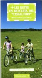 Les rutes en bicicleta del "Cavall Fort"