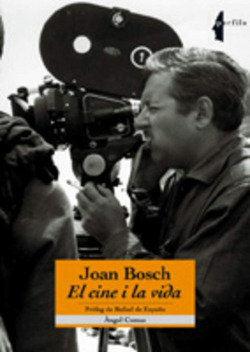 Joan Bosch. El cine i la vida