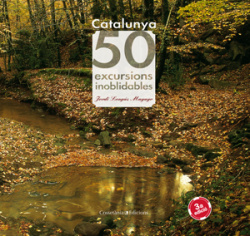 Catalunya. 50 excursions inoblidables (3a edició)