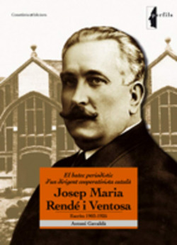 El batec periodístic d'un dirigent cooperativista català: Josep Maria Rendé i Ventosa