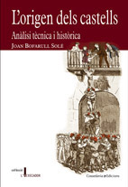 L'origen dels castells. Anàlisi tècnica i històrica