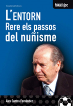 L'entorn. Rere els passos del nuñisme