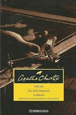 Café solo / Una visita inesperada / La telaraña