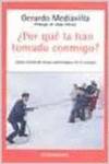 Por qué la han tomado conmigo?