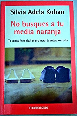 No busques tu media naranja