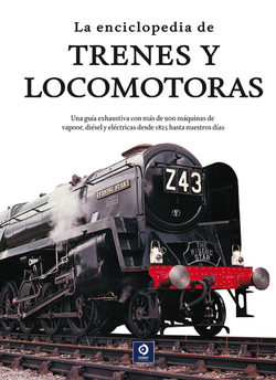 La enciclopedia de trenes y locomotoras