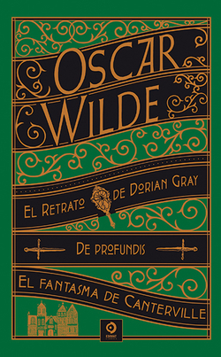 Retrato de Dorian Grey / de profundis / el fantasma de canterville y otras obras