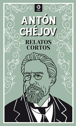 RELATOS CORTOS ANTON CHEJOV