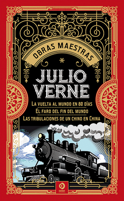 JULIO VERNE. VOL I. LA VUELTA AL MUNDO 80 / DÍAS FARO FIN DEL MUNDO / LAS TRIBULACIONES DE UN CHINO EN CHINA
