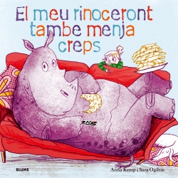 MEU RINOCERONT TAMBÈ MENJA CREPS