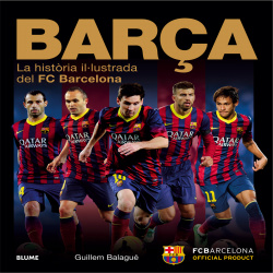 Barça:la historia il.lustrada del fc barcelona