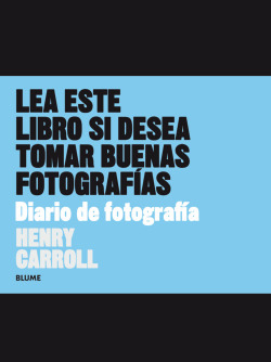 LEA ESTE LIBRO SI DESEA TOMAR BUENAS FOTOGRAFÍAS