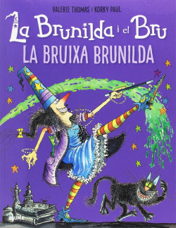 La Brunilda i el Bru. La bruixa Brunilda