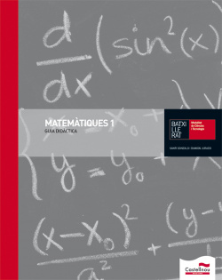 Matemátiques 1r.batxillerat. Guide didactique. Recursos per al professorat