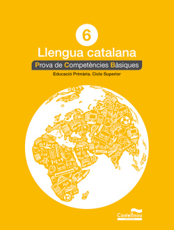 Llengua catalana 6. Prova competencies basiques