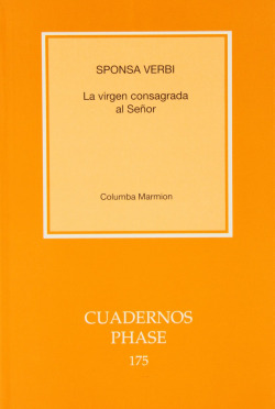 SPONSA VERBI. LA VIRGEN CONSAGRADA AL SEÑOR