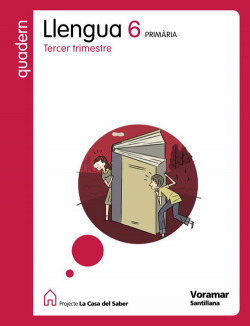 (VAL).(09).QUAD LLENGUA 6E.PRIM./C.SABER(3R.TRIMESTRE)