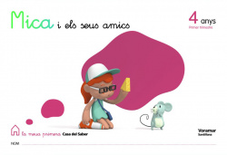 (VAL).(09).MICA I SEUS AMICS 4 ANYS 1R.TRIM./MEUA CASA SABER