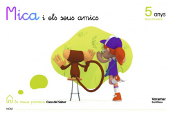 (VAL).(09).MICA I SEUS AMICS 5 ANYS 3R.TRIM./MEUA CASA SABER