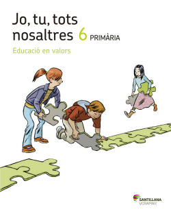 JO TU TOTS NOSALTRES EDUCACIO EN VALORS 6 PRIMARIA