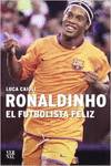 Ronaldinho, el futbolista feliz