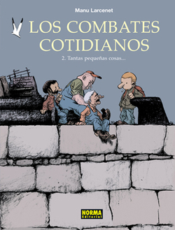 Los combates cotidianos 02. tantas pequeñas cosas..