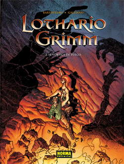 Lothario Grimm, 2 Vortice Fuego