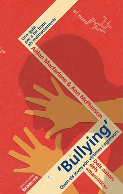 Bullying. Quan els joves són víctimes