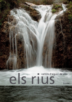 Els rius, camins dÆaigua i de vida