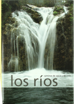 Los ríos, caminos de agua y de vida