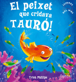 El peixet que cridava tauró!
