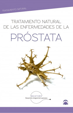 TRATAMIENTO NATURAL DE LAS ENFERMEDADES DE LA PROSTATA