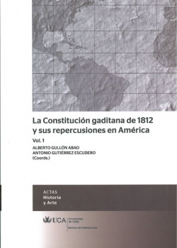 La Constitución gaditana de 1812 y sus repercusiones en América