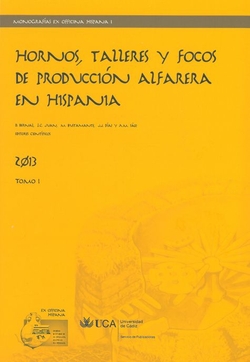 HORNOS, TALLERES Y FOCOS DDE RPODUCCIÓN ALFARERA EN HISPANIA